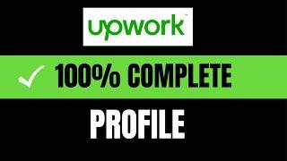 100% Complete Upwork Profile