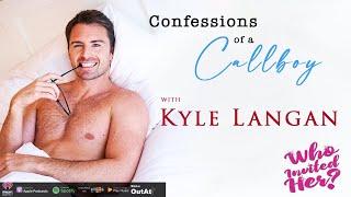 211 Confessions Of A Callboy with Kyle Langan (Who Invited Her? Podcast)