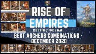 Best Archers Combinations - December 2020 - Rise Of Empires Ice & Fire