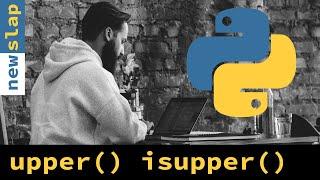 Python Basics | Die Methoden upper () und isupper () für Strings in Python