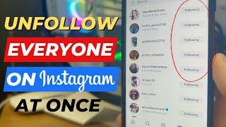 How to Quickly Unfollow Everyone in Instagram 2024