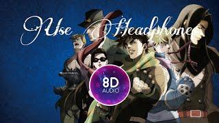 Jojo's Bizzare Adventure Part 2 Battle Tendency Opening-Bloody Stream (8D AUDIO)