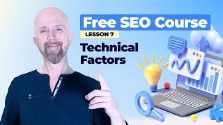 What is Technical SEO and Why Does It Matter | Free SEO Course | Lesson 7