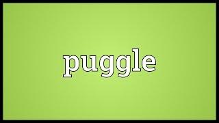 Puggle Meaning