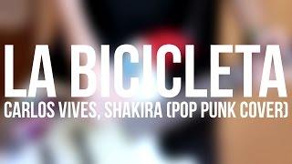 Carlos Vives, Shakira - La Bicicleta ft. Vedito (Pop Punk Cover)