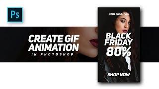 How to Create Professional GIF Animation for banners advertising website - #Photoshop Tutorials