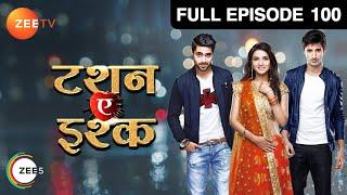 Yuvraj कब तक करेगा mentally ill होने का ढोंग? | Tashan E Ishq | Episode 100 | Zee TV