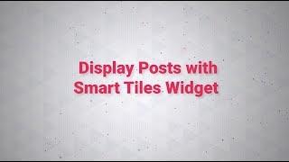 How to Display Posts in Tiled Layout with Smart Posts Tiles Widget