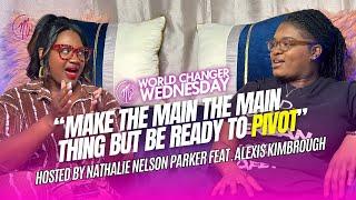 World Changer Wednesday with Nathalie Nelson Parker feat. Alexis Kimbrough