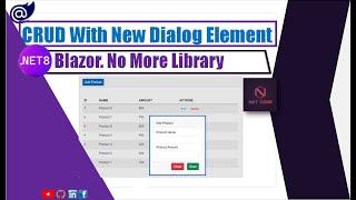 .NET 8 Blazor: Perform CRUD Operation with the New Dialog Element. No more Third party library!