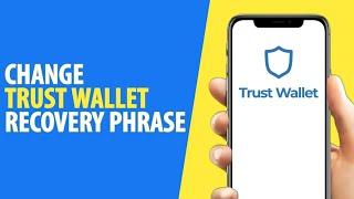 Change Trust Wallet Recovery Phrase | Can You Change Your Trust Wallet Recovery Phrase?
