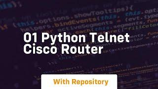 01 python telnet cisco router