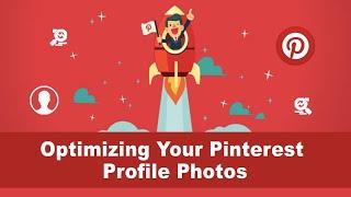 How to perfectly optimize your Pinterest profile and cover photo