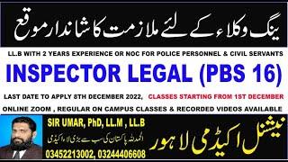 INSPECTOR LEGAL BPS 16 THROUGH PPSC, SYLLABUS, QUALIFICATION AND COMPLETE PREPARATION PATTERN