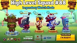High Level Squad in Legendary Watch | Zooba