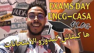 ها كيفاش كيدوزو الامتحانات في ENCG CASA | EXAMS DAY