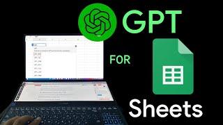 GPT for Sheets :  Powered by the ChatGPT model: gpt-3.5-turbo