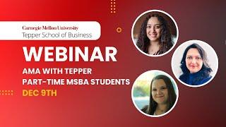 Webinar: AMA with Tepper School Part-Time MSBA Students – December 2024