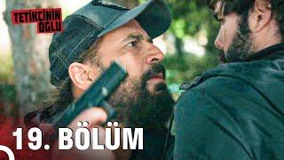 Tetikçinin Oğlu 19. Bölüm