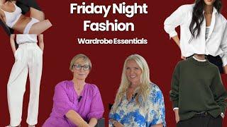 Friday Night Fashion | Wardrobe Essentials