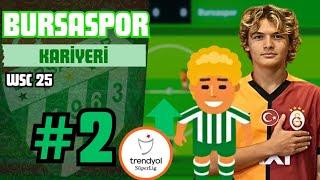 WSC 25 | BURSASPOR KARİYERİ #2 | Gençlere Yatırım, Süper Lig Yolu Gözüktü