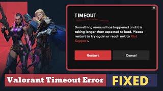 Valorant Timeout Error - Something Unusual has Happened | FIXED