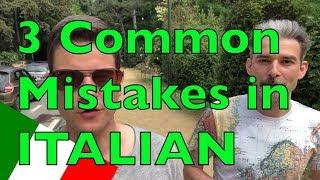 3 Mistakes that Foreigners make in ITALIAN (and how to avoid them)