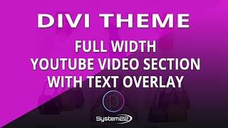 Divi Theme Full Width YouTube Video Section With Text Overlay 