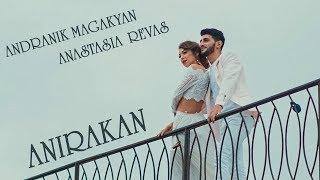 Andranik  Magakyan & Anastasia Revas - ANIRAKAN  █▬█ █ ▀█▀