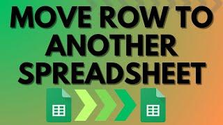 Move A Row to Different Spreadsheet - Google Apps Script Tutorial