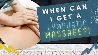 WHEN TO GET LYMPHATIC MASSAGES AFTER SURGERY - Dr. Dallas