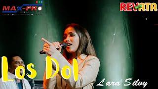 Los Dol - Lara Silvy feat New Revata . (Laraku Official)