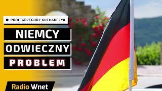 Prof. Kucharczyk: Niemcy chcą być hegemonem, jak dziś mówią. Stare wzorce myślenia nie zginęły