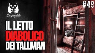 Il LETTO DIABOLICO della famiglia TALLMAN - L'Inspiegabile Podcast