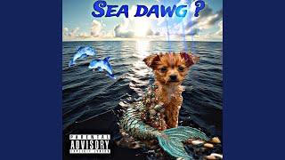 Sea dawg ?