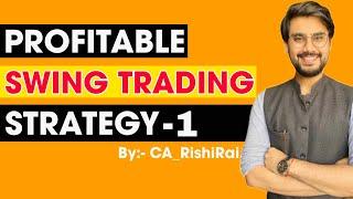 Profitable Swing Trading Strategy for beginners based on Price Action #rishimoney