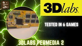 3DLabs Permedia 2 - Tested in 6 Games