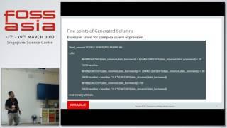 Unleash the power of Generated/Virtual Columns in MySQL - FOSSASIA 2017