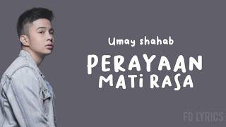 UMAY SHAHAB - PERAYAAN MATI RASA // Bila waktunya langit memanggilmu pulang (Lirik)