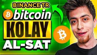 YENİ BAŞLAYANLARA ÖZEL BINANCE TR KULLANIMI | KOLAY BITCOIN AL SAT