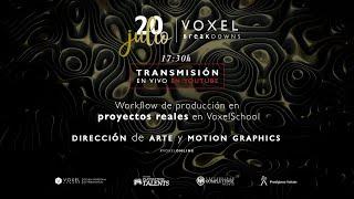 Voxel BreakDowns - Dirección de Arte y Motion Graphics