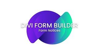 Divi Form Builder - Form Notices