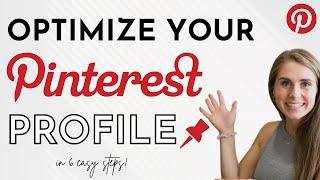 Create and Optimize a Pinterest Business Profile in 6 Easy Steps! #pinterestmarketing #tutorial
