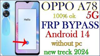 Oppo A78 5G FRP Unlock Android 14 | New Trick 2024 | Oppo A78 Frp Bypass | Oppo CPH2495 Frp Unlock |