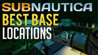 Subnautica - TOP 5 BASE LOCATIONS