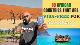  10 African Countries VISA-FREE for American passport holders