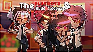 The Playboys And The Rude Tomboy⁉️ | GCMM - Part 1/2 | Gacha Club | Original By @_Flaire