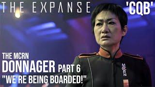 The Expanse - The Donnager Part 6 | "We're Being Boarded!" | 'CQB' (Pt3)