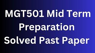 MGT501 Mid Term Preparation Solved Paper