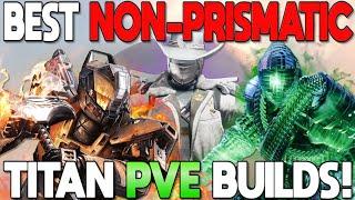 The Top 3 BEST NON-PRISMATIC Titan Builds You Should Be Using in Destiny 2 Right Now! | Destiny 2